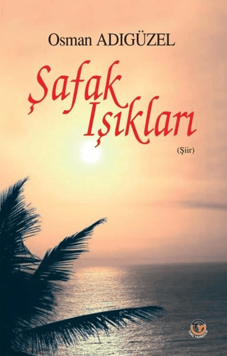 Şafak Işıkları Osman Adıgüzel