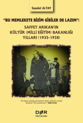 Saffet Arıkan'ın Kültür (Milli Eğitim) Bakanlığı Yılları (1935-1938) S