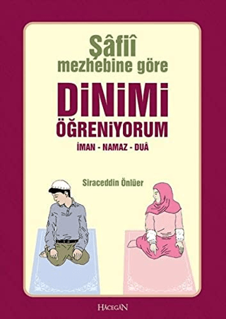 Şafi Mezhebine Göre Dinimi Öğreniyorum (Cep Boy) Siraceddin Önlüer