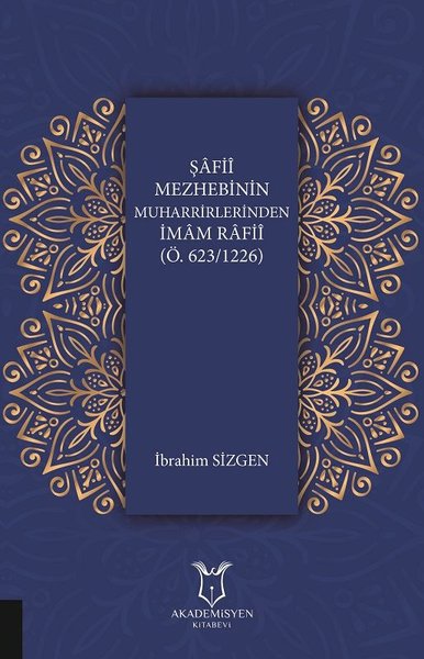 Şafii Mezhebinin Muharrirlerinden İmam Rafii (Ö.623/1226) Kolektif