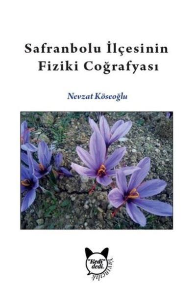 Safranbolu İlçesinin Fiziki Coğrafyası Nevzat Köseoğlu