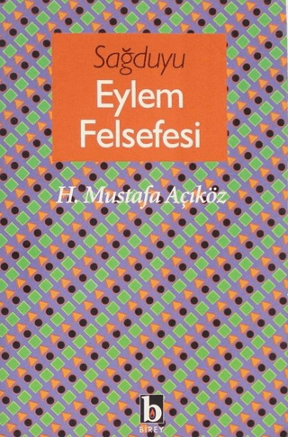 Sağduyu Eylem Felsefesi Hacı Mustafa Açıköz