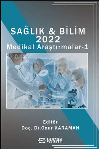 Sağlık & Bilim 2022: Medikal Araştırmalar-1 (Ciltli) Onur Karaman