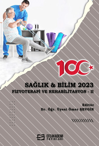 Sağlık & Bilim 2023: Fizyoterapi Ve Rehabilitasyon 2 Ömer Şevgin