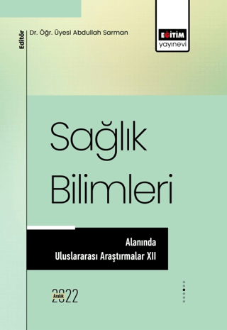 Sağlık Bilimleri Alanında Uluslararası Araştırmalar XII Kolektif