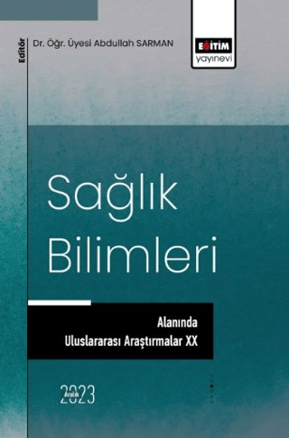 Sağlık Bilimleri Alanında Uluslararası Araştırmalar 20 Kolektif