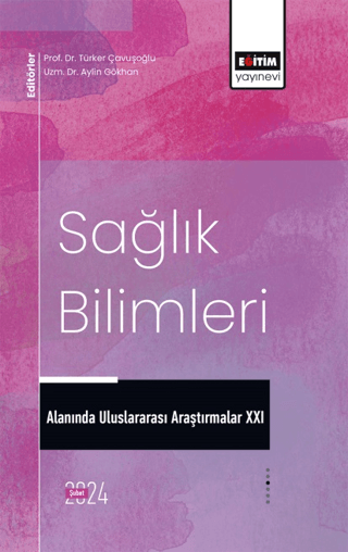 Sağlık Bilimleri Alanında Uluslararası Araştırmalar 21 Kolektif