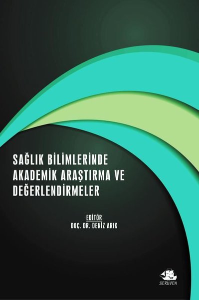 Sağlık Bilimlerinde Akademik Araştırma ve Değerlendirmeler - Aralık 20