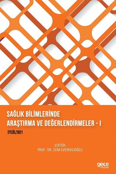 Sağlık Bilimlerinde Araştırma ve Değerlendirmeler 1 Cem Evereklioğlu