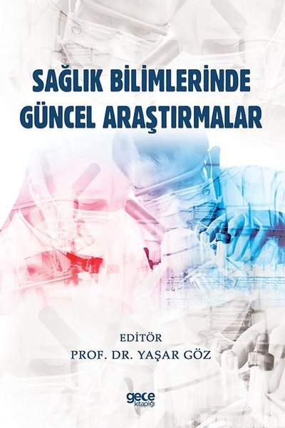 Sağlık Bilimlerinde Güncel Araştırmalar Yaşar Göz