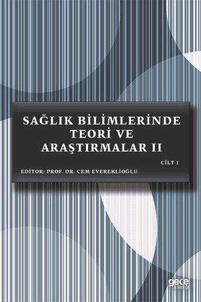 Sağlık Bilimlerinde Teori ve Araştırmalar 2 Cilt 1 Cem Evereklioğlu