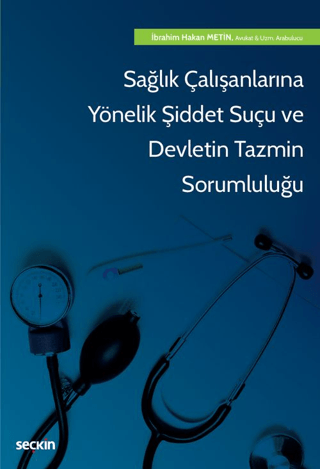 Sağlık Çalışanlarına Yönelik Şiddet Suçu ve Devletin Tazmin Sorumluluğ