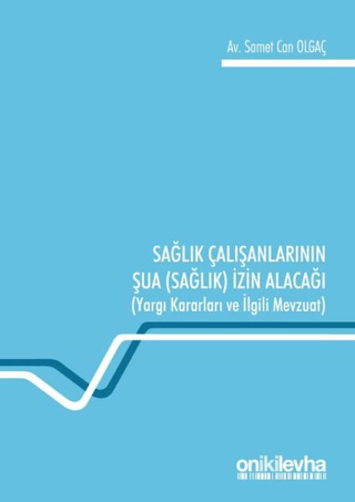 Sağlık Çalışanlarının Şua (Sağlık) İzin Alacağı Samet Can Olgaç