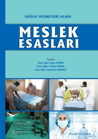 Sağlık Hizmetleri Alanı Meslek Esasları Ayşe Güner