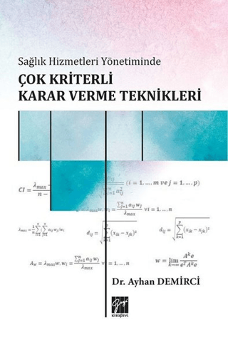 Sağlık Hizmetleri Yönetiminde Çok Kriterli Karar Verme Teknikleri Ayha