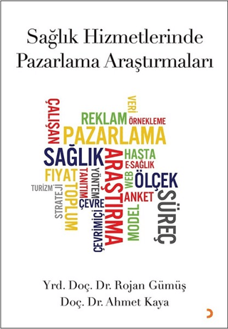 Sağlık Hizmetlerinde Pazarlama Araştırmaları Rojan Gümüş