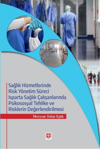 Sağlık Hizmetlerinde Risk Yönetim Süreci Isparta Sağlık Çalışanlarında