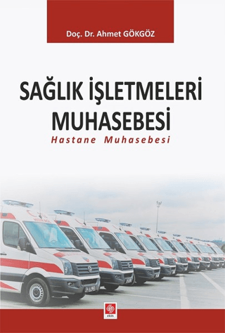 Sağlık İşletmeleri Muhasebesi Ahmet Gökgöz