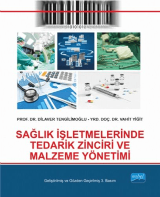 Sağlık İşletmelerinde Tedarik Zinciri ve Malzeme Yönetimi Dilaver Teng