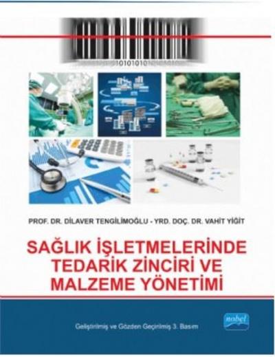 Sağlık İşletmelerinde Tedarik Zinciri ve Malzeme Yönetimi Dilaver Teng