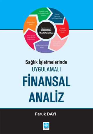 Sağlık İşletmelerinde Uygulamalı Finansal Analiz Faruk Dayı