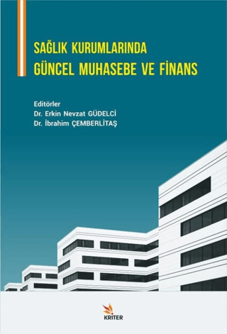 Sağlık Kurumlarında Güncel Muhasebe ve Finans Erkin Nevzat Güdelci