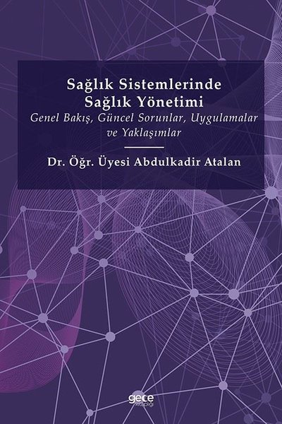 Sağlık Sistemlerinde Sağlık Yönetimi Abdulkadir Atalan