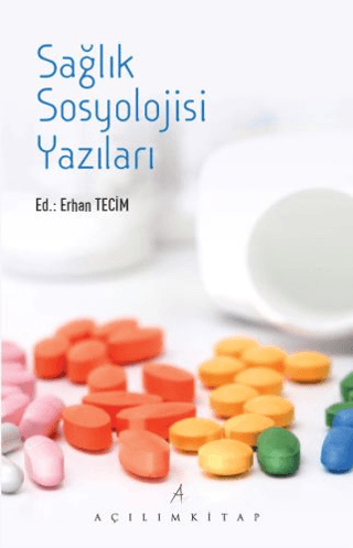 Sağlık Sosyolojisi Yazıları Erhan Tecim