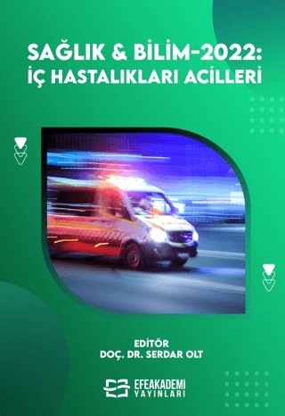 Sağlık ve Bilim 2022: İç Hastalıkları Acilleri (Ciltli) Kolektif