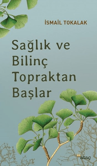 Sağlık ve Bilinç Topraktan Başlar İsmail Tokalak