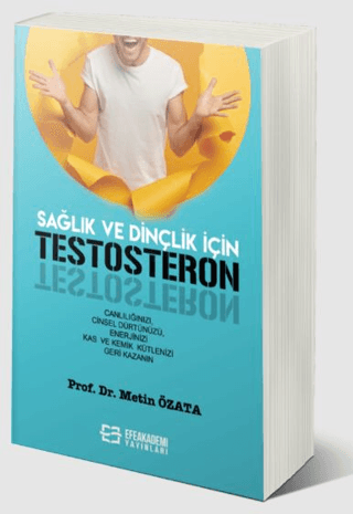 Sağlık ve Dinçlik İçin Testosteron Metin Özata