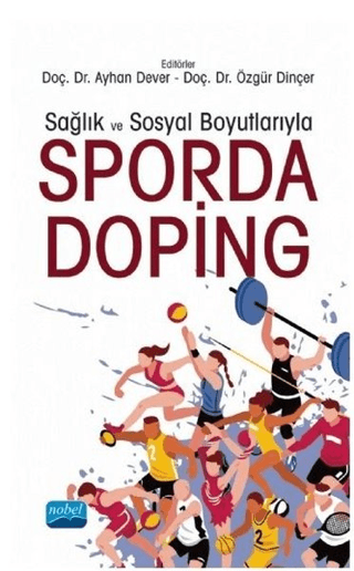 Sağlık ve Sosyal Boyutlarıyla Sporda Doping Ayhan Dever