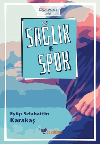 Sağlık ve Spor Eyüp Selahattin Karakaş