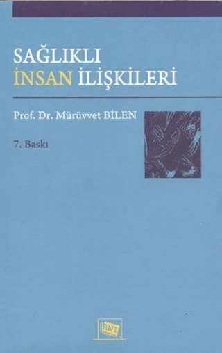 Sağlıklı İnsan İlişkileri Mürüvvet Bilen