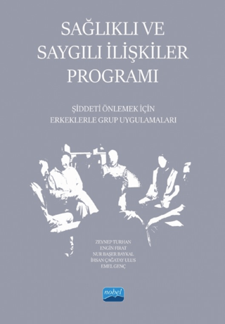 Sağlıklı ve Saygılı İlişkiler Programı - Şiddeti Önlemek İçin Erkekler