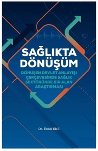 Sağlıkta Dönüşüm Erdal Eke