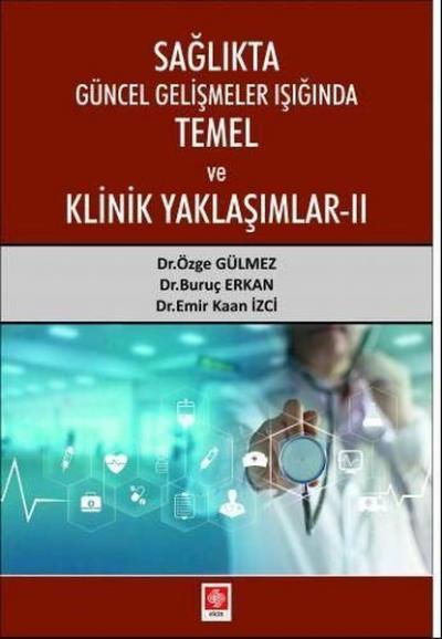 Sağlıkta Güncel Gelişmeler Işığında Temel ve Klinik Yaklaşımlar 2 Buru