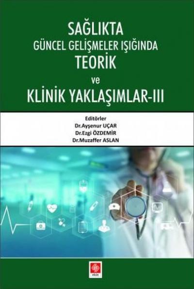 Sağlıkta Güncel Gelişmeler Işığında Teorik ve Klinik Yaklaşımlar 3 Ayş