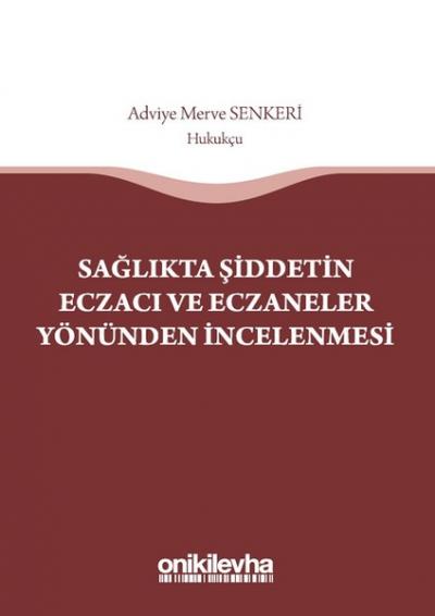 Sağlıkta Şiddetin Eczacı ve Eczaneler Yönünden İncelenmesi Adviye Merv