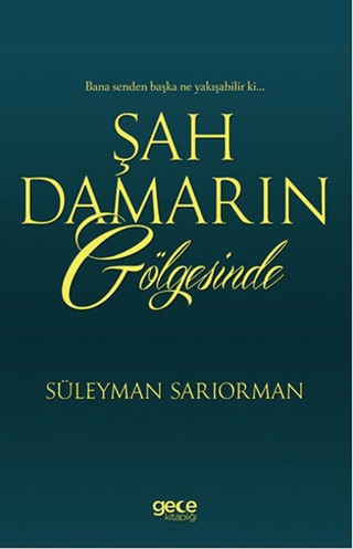 Şah Damarın Gölgesinde Süleyman Sarıorman