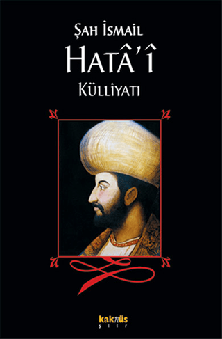 Şah İsmail Hata’i Külliyatı Kolektif