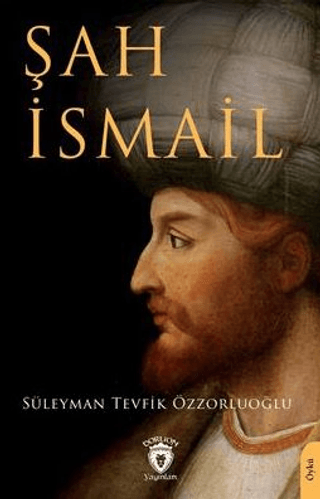 Şah İsmail Süleyman Tevfik Özzorluoğlu