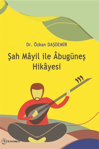 Şah Mayil İle Abugüneş Hikayesi Özkan Daşdemir