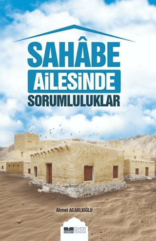 Sahabe Ailesinde Sorumluluklar Ahmet Acarlıoğlu