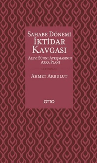 Sahabe Dönemi İktidar Kavgası Ahmet Akbulut