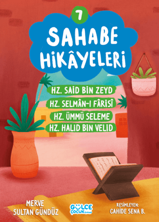 Sahabe Hikayeleri 7 - Hz.Said Bin Zeyd Hz.Selman - ı Farisi Hz.Halid B