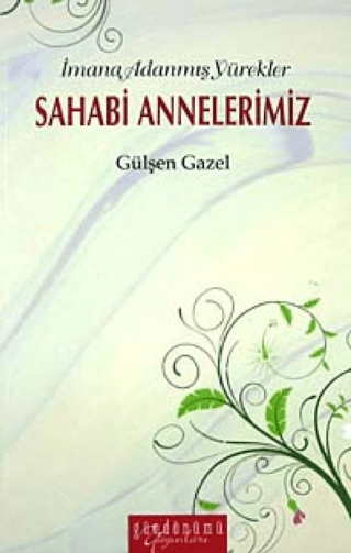 Sahabi Annelerimiz %25 indirimli Gülşen Gazel