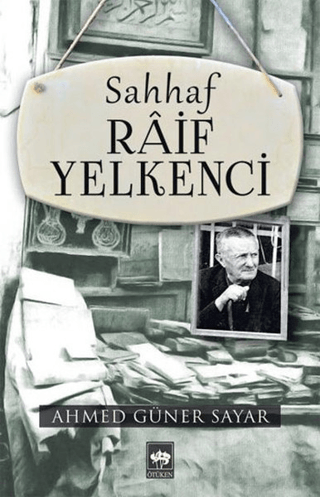 Sahhaf Raif Yelkenci Ahmed Güner Sayar