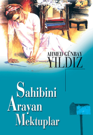 Sahibini Arayan Mektuplar Ahmed Günbay Yıldız