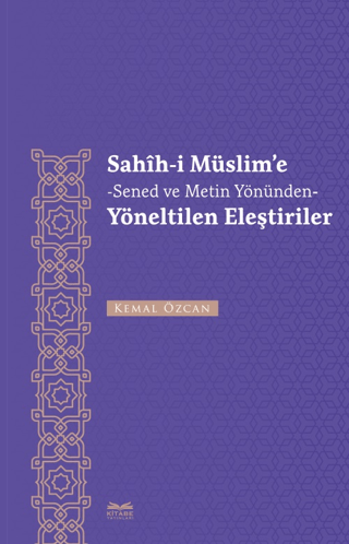 Sahih-i Müslim'e -Senet ve Metin Yönünden- Yöneltilen Eleştiriler Kema